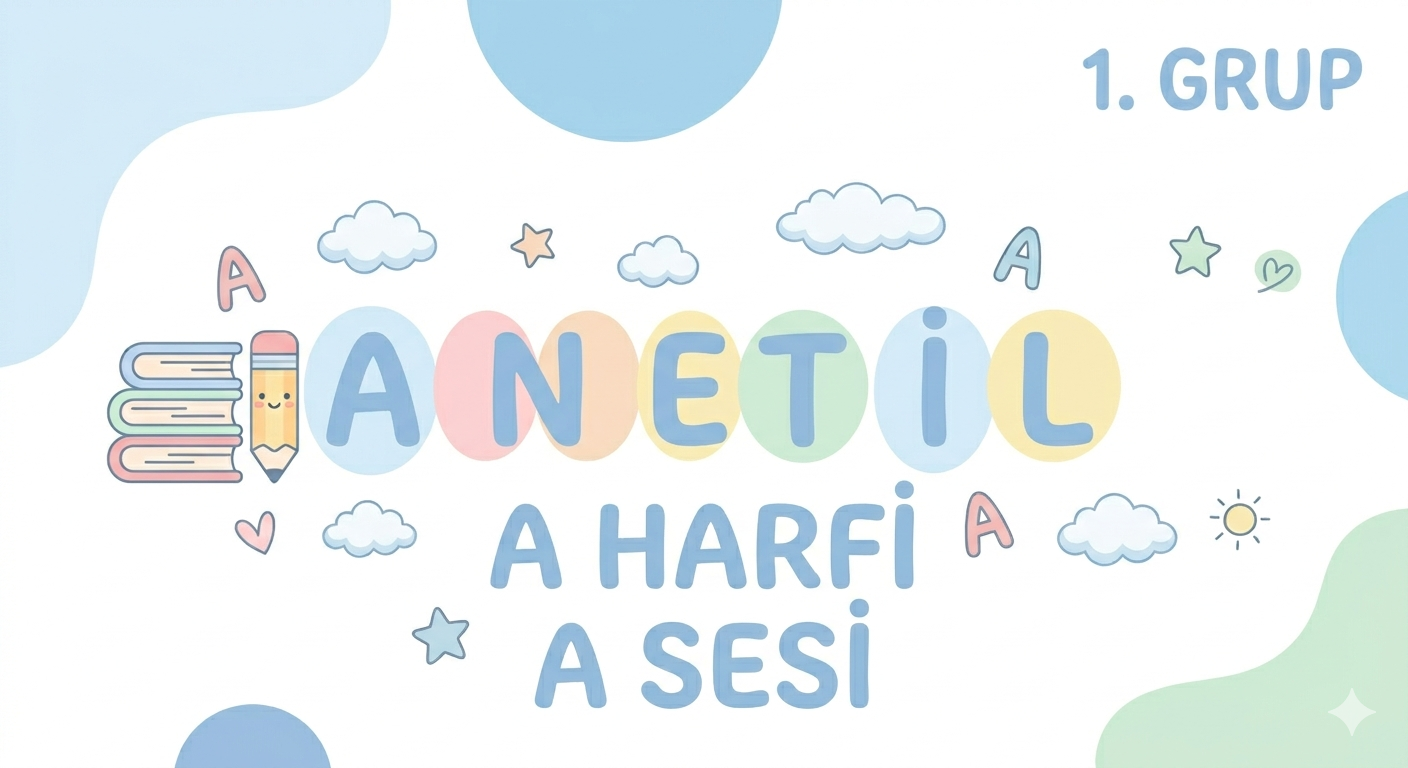 1. SINIF TÜRKÇE A HARFİ ÇALIŞMA FASİKÜLÜ