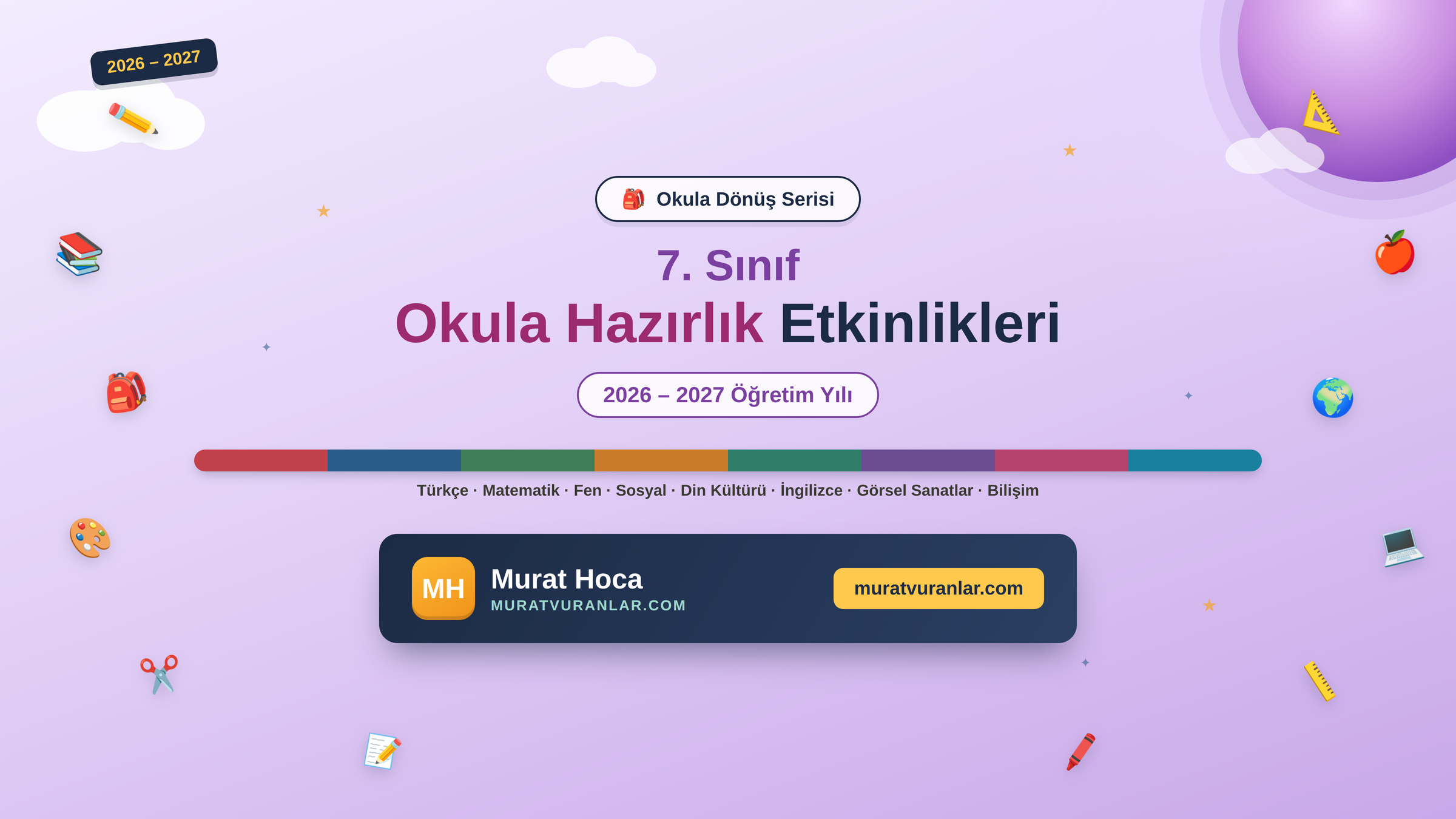 7. Sınıf Okula Hazırlık Etkinlikleri (2026-2027) | Murat Hoca