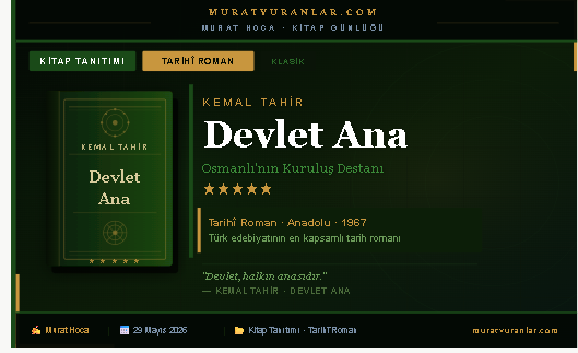 Devlet Ana — Osmanlı'nın Kuruluşunu ve Halkın Ruhunu Anlatan Epik Başyapıt