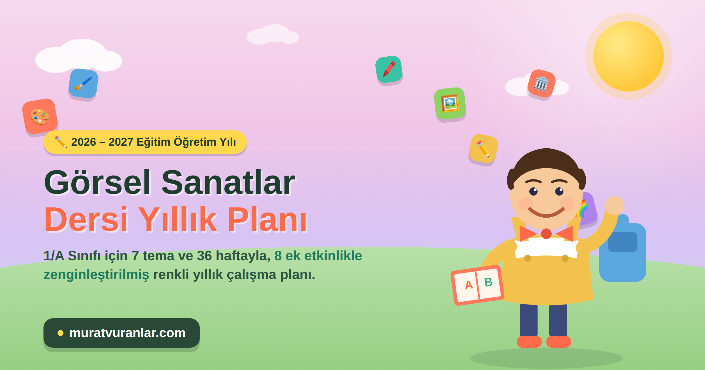 1. Sınıf Görsel Sanatlar Dersi Yıllık Planı 2026-2027 | Ek Etkinlikli