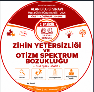 Özel Eğitim ÖABT: Zihin Yetersizliği ve Otizm Spektrum Bozukluğu – Analiz Odaklı Soru Bankası-2. Fasikül