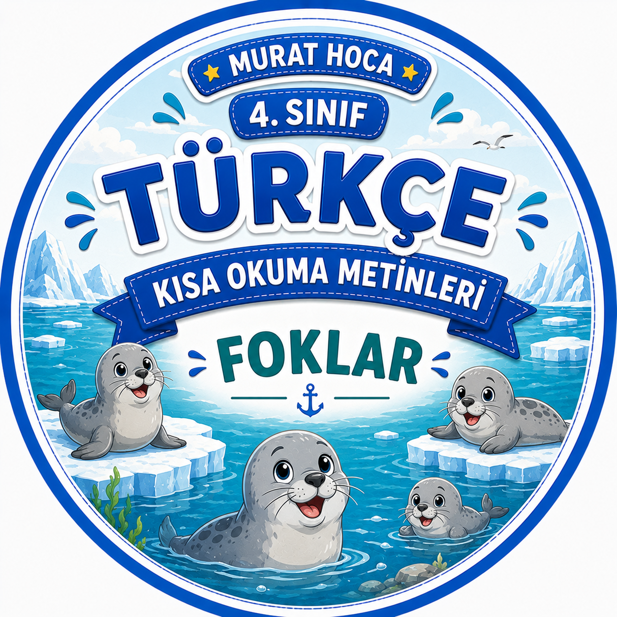 4. Sınıf Okuma Anlama Metni: Denizlerin Sevimli Dostları: Foklar – Okuma Anlama ve Sorular